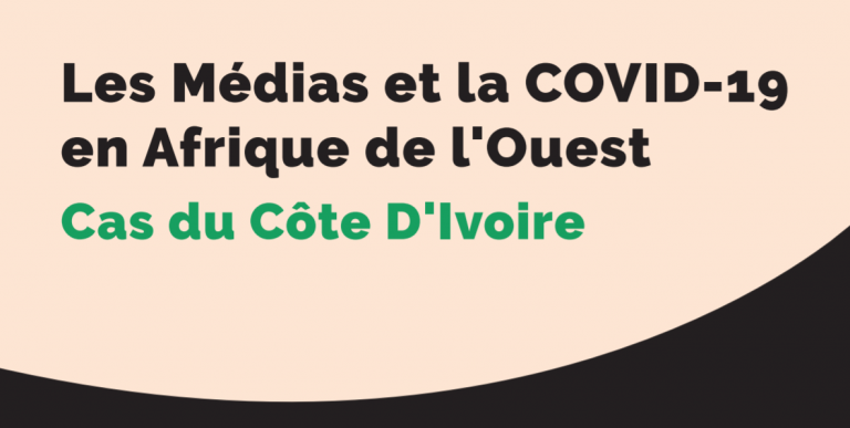 Les Médias et la COVID-19 en Afrique de l’Ouest – Cas de la Côte d’Ivoire (Avril – Mai – Juin)