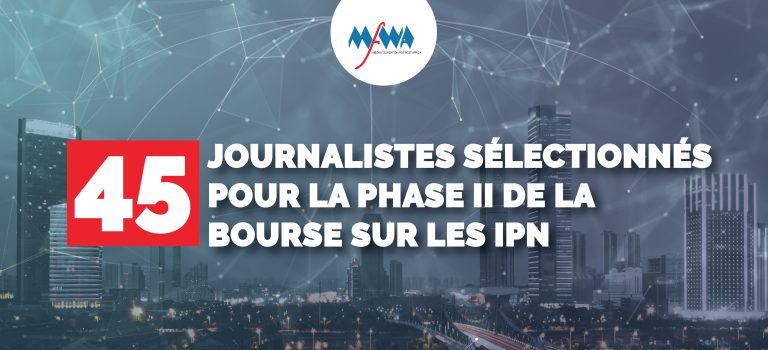 45 journalistes sélectionnés pour la deuxième phase de la bourse de journalisme sur les infrastructures publiques numériques